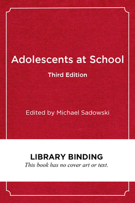 Adolescents at School, Third Edition: Perspectives on Youth, Identity, and Education - Sadowski, Michael (Editor)