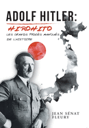 Adolf Hitler: Hirohito: Les Grands Procs Manqus De L'histoire