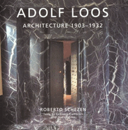 Adolf Loos: Architecture 1903-1932