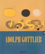 Adolph Gottlieb: A Retrospective