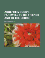 Adolphe Monod's Farewell to His Friends and to the Church