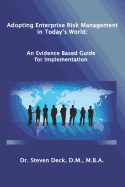 Adopting Enterprise Risk Management in Today's World: : An Evidenced Based Guide for Implementation