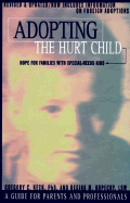 Adopting the Hurt Child - Keck, G., and Kupecky, R.