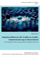 Adoptionsfaktoren der Cradle-to-Cradle-Implementierung in Deutschland: Eine explorative Untersuchung anhand qualitativer Interviews