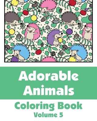 Adorable Animals Coloring Book (Volume 5) - Publishing, H R Wallace, and Various