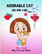 Adorable Cat: Simple and Cute, Cut and Glue Coloring Book for Kids With Fun Designs, Ages 3+
