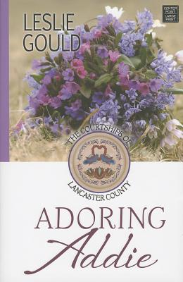 Adoring Addie - Gould, Leslie