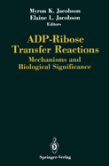 ADP-ribose transfer reactions mechanisms and biological significance
