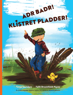 Adr badr! Klistret pladder!: kom og vr med til sjov og leg p? bondeg?rden og samtidig ve "lr at lytte" lyde