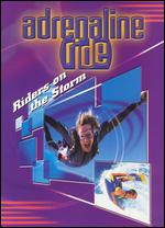 Adrenaline Ride: Riders on the Storm - 