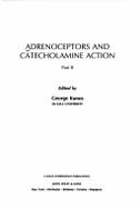 Adrenoceptors and Catecholamine Action - Kunos, George (Editor)