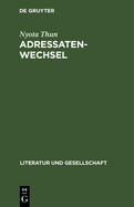 Adressatenwechsel: Literarische Kommunikation in Sowjetruland, (1917-1930)