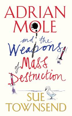 Adrian Mole and the Weapons of Mass Destruction - Townsend, Sue