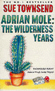 Adrian Mole the Wilderness Yea - Townsend, and Townsend, Sue