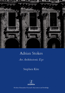 Adrian Stokes: An Architectonic Eye