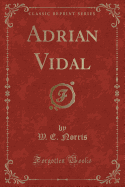 Adrian Vidal (Classic Reprint)