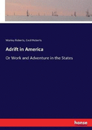 Adrift in America: Or Work and Adventure in the States