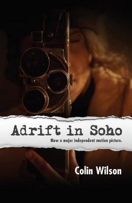 Adrift in Soho - Wilson, Colin