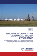 Adsorption Capacity of Carbonized Titonia Diversifolia