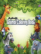 Adult Animal Coloring Book: Stress Relieving Designs Animals-Elephants, Owls, Horses, Dogs, Cats, and Many More!