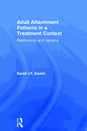 Adult Attachment Patterns in a Treatment Context: Relationship and narrative