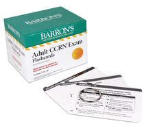 Adult Ccrn Exam Flashcards, Second Edition: Up-to-Date Review and Practice + Sorting Ring for Custom Study