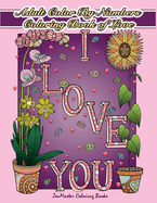 Adult Color by Numbers Coloring Book of Love: A Valentines Color by Number Coloring Book for Adults with Hearts, Flowers, Candy, Butterflies and Love Scenes for Relaxation and Stress Relief