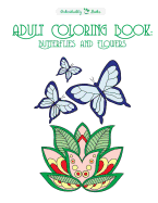 Adult Coloring Book: Butterflies and Flowers