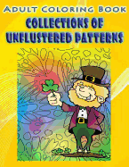 Adult Coloring Book Collections of Unflustered Patterns: Mandala Coloring Book