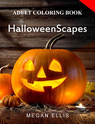 Adult Coloring Book: Halloweenscapes - Ellis, Megan, and Adult Coloring Books, and Halloween Coloring Books