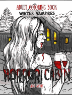 Adult Coloring Book Horror Cabin: Winter Vampires