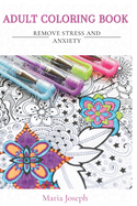 Adult coloring book: Remove stress and anxiety.Mindful pattern including mandalas, animals, landscapes, flowers and many more.: 50 big size pages, the best of 2024 suitable for adults and children