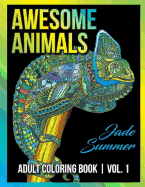 Adult Coloring Books: Awesome Animal Designs and Stress Relieving Mandala Patterns for Adult Relaxation, Meditation, and Happiness