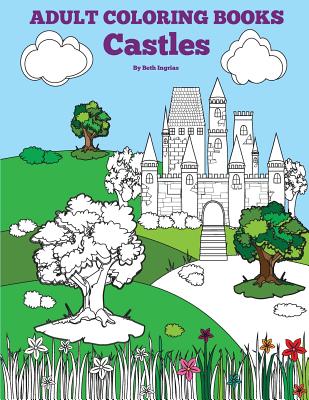 Adult Coloring Books: Castles - Ingrias, Beth