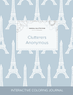 Adult Coloring Journal: Clutterers Anonymous (Mandala Illustrations, Eiffel Tower)