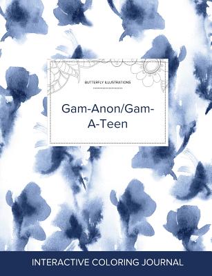 Adult Coloring Journal: Gam-Anon/Gam-A-Teen (Butterfly Illustrations, Blue Orchid) - Wegner, Courtney