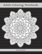 Adult Coloring Notebook (black edition): Notebook for Writing, Journaling, and Note-taking with Coloring Mandalas, Borders, and Doodles on Each Page for Relaxation, Calm, and Focus (100 pages)