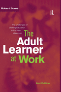 Adult Learner at Work: The challenges of lifelong education in the new millenium