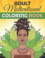 Adult Motivational Coloring Book: Inspirational Quotes Coloring Pages Stress Reliever Activities.