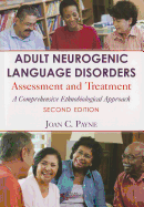 Adult Neurogenic Language Disorders: Assessment and Treatment: A Comprehensive Ethnobiological Approach