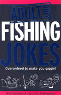 Adult Only Fishing Jokes - 