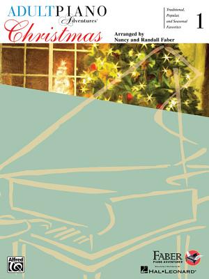 Adult Piano Adventures Christmas for All Time 1: Adult Piano Adventures« - Faber, Nancy (Composer), and Faber, Randall (Composer)