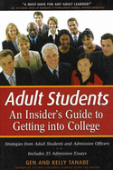 Adult Students: An Insider's Guide to Getting Into College