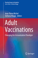 Adult Vaccinations: Changing the Immunization Paradigm