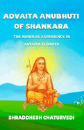 Advaita Anubhuti Of Shankara: The Nondual Experience in Advaita Vedanta