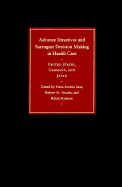 Advance Directives and Surrogate Decision Making in Health Care: United States, Germany, and Japan