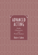 Advanced Acting: Style, Character and Performance