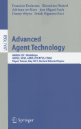 Advanced Agent Technology: AAMAS Workshops 2011, AMPLE, AOSE, ARMS, DOCM?AS, ITMAS, Taipei, Taiwan, May 2-6, 2011. Revised Selected Papers