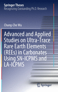 Advanced and Applied Studies on Ultra-Trace Rare Earth Elements (Rees) in Carbonates Using Sn-Icpms and La-Icpms