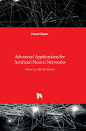 Advanced Applications for Artificial Neural Networks